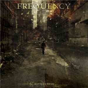 Frequency - Rotten Empire