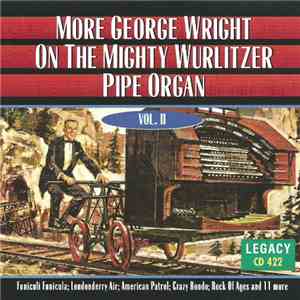 George Wright - More George Wright On The Mighty Wurlitzer Pipe Organ (Vol. II)