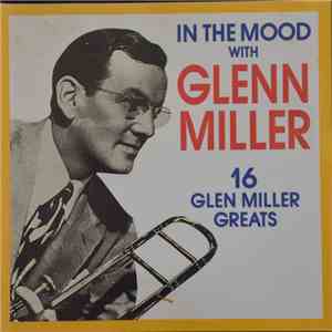 Glenn Miller - In The Mood With Glenn Miller
