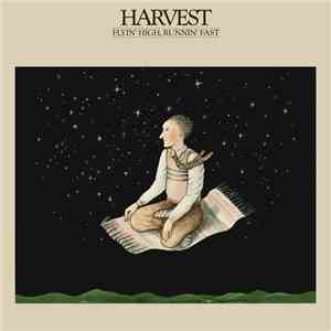 Harvest - Flyin' High, Runnin' Fast