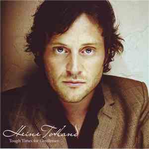 Heine Totland - Tough Times For Gentlemen