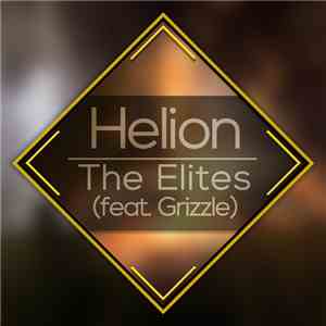 Helion Feat. Grizzle  - The Elites - Single