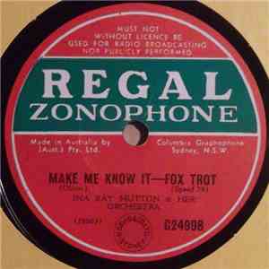 Ina Ray Hutton & Her Orchestra / Al Donahue & His Orchestra - Make Me Know  ...