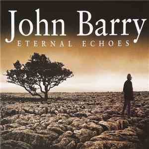 John Barry - Eternal Echoes