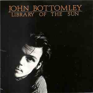 John Bottomley - Library Of The Sun