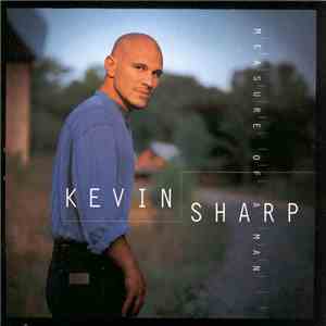 Kevin Sharp  - Measure Of A Man