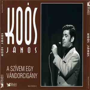 Koós János - A Szívem Egy Vándorcigány