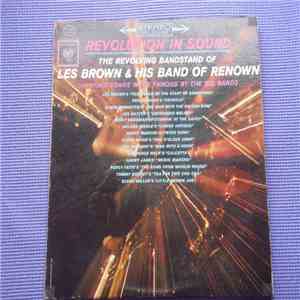 Les Brown And His Band Of Renown - Revolution In Sound The Revolving Bandstand Of Les Brown And His Band Of Renown Saluting Songs Made Famous By the Big Bands