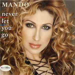 Mando - Never Let You Go