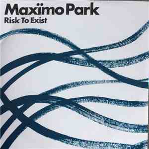 Maxïmo Park - Risk To Exist