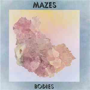 Mazes - Bodies