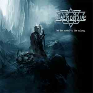 Overdrive  - Let The Metal Do The Talking