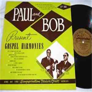 Paul And Bob - Present Gospel Harmonies
