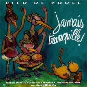 Pied De Poule Avec Gérard Siracusa - Jamais Tranquille ! (Rude Journée Pour ...