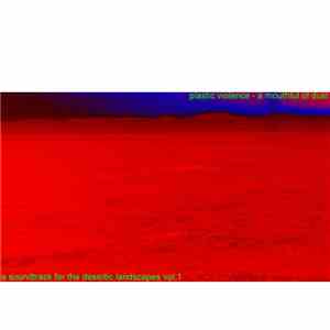 Plastic Violence - A Mouthful Of Dust - A Soundtrack For The Desertic Landscapes - Vol.1