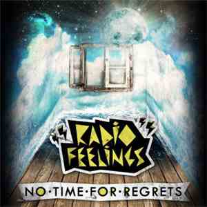 Radio Feelings - No Time For Regrets
