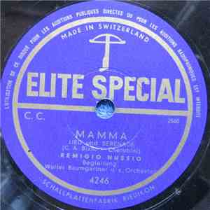 Remigio Nussio, Walter Baumgartner Und Sein Orchester - Mamma / Tic-Tic-Tic ...