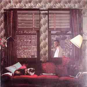 Steve Goodman - High And Outside