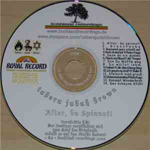 Tabera Judah Brown - Alter, Du Spinnst!
