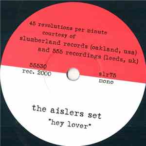 The Aislers Set / The How - Hey Lover / Dreaming Of Lily