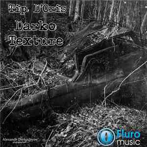 Tip D'Oris - Darko Texture