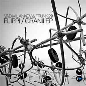Vadim Lankov & Frunk29 - Flippi / Granii EP
