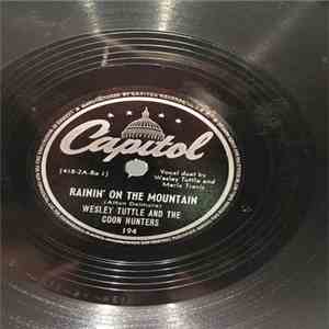 Wesley Tuttle And The Coon Hunters - I Dreamed That My Daddy Come Home/Rain ...