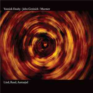 Yannick Dauby - John Grzinich - Murmer - Lind, Raud, Aastaajad