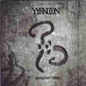 Yyrkoon - Unhealthy Opera
