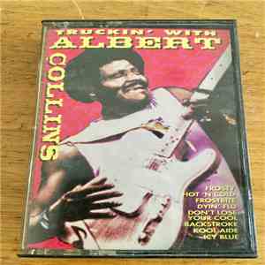 Albert Collins - Truckin' With Albert Collins