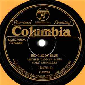 Arthur Tanner & His Corn Shuckers - Dr. Ginger Blue / Lay Me Where Sweet Fl ...