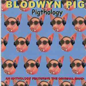 Blodwyn Pig - Pigthology