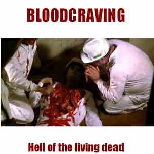 Bloodcraving - Hell Of The Living Dead