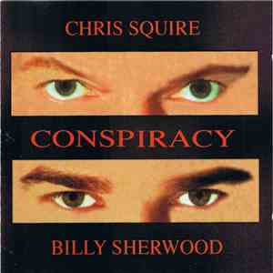 Chris Squire, Billy Sherwood - Conspiracy