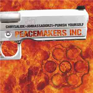 Chrysalide / Ambassador21 / Punish Yourself - Peacemakers Inc. II