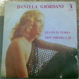 Daniela Giordani - Letto In Terra / Non Importa Se