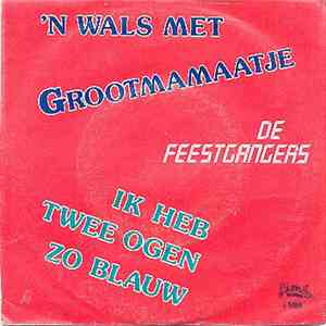De Feestgangers - ‘n Wals Met Grootmamaatje