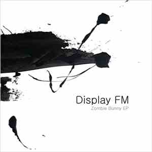 DisplayFM - Zombie Bunny EP