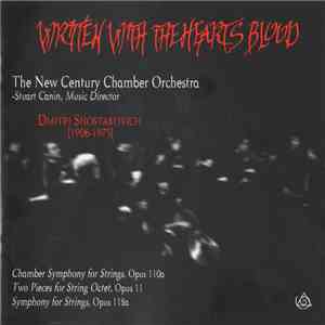 Dmitri Shostakovich / The New Century Chamber Orchestra, Stuart Canin - Written With The Heart's Blood