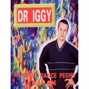 Dr Iggy - Najlepse Dance Pesme & Balade