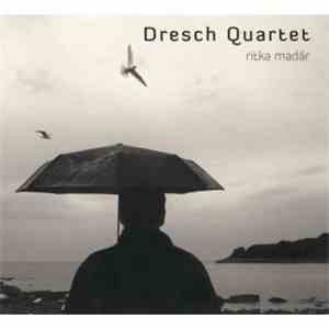Dresch Quartet - Ritka Madár