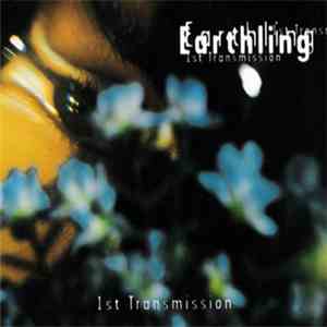 Earthling - 1st Transmission