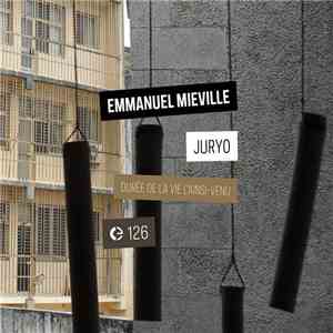 Emmanuel Mieville - Juryo: Durée de la Vie de L'ainsi​-​venu