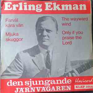 Erling Ekman - Den Sjungande Järnvägaren