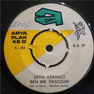 Çetin Körükçü - Ben Bir Öksüzüm / Kadin