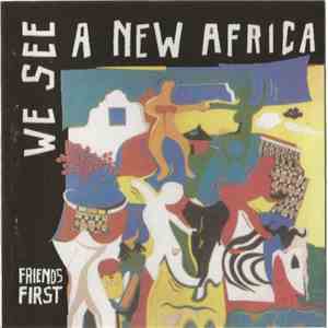 Friends First - We See A New Africa