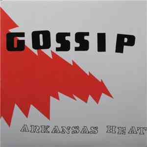 Gossip - Arkansas Heat