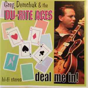 Greg Demchuk , And The Du-Rite Aces - Deal Me In!