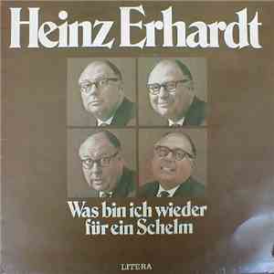 Heinz Erhardt - Was Bin Ich Wieder Für Ein Schelm