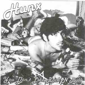 Hunx And His Punx - You Don't Like Rock N Roll